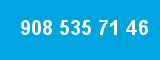 908 535 71 46